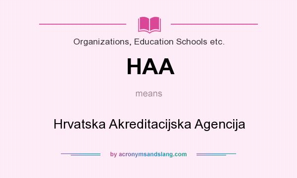 What does HAA mean? It stands for Hrvatska Akreditacijska Agencija