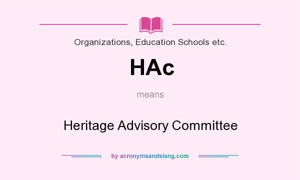 What does HAc mean? It stands for Heritage Advisory Committee