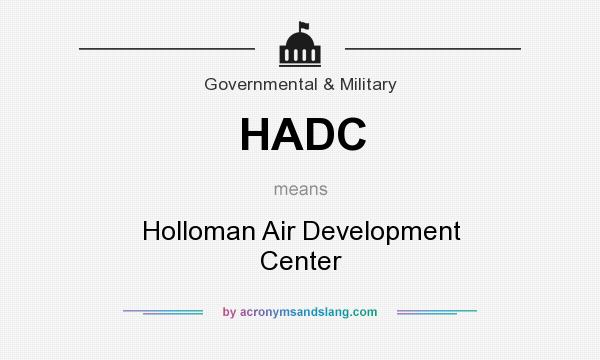 What does HADC mean? It stands for Holloman Air Development Center