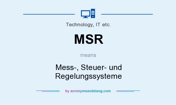 What does MSR mean? It stands for Mess-, Steuer- und Regelungssysteme