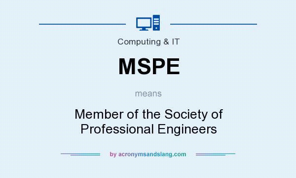 What does MSPE mean? It stands for Member of the Society of Professional Engineers