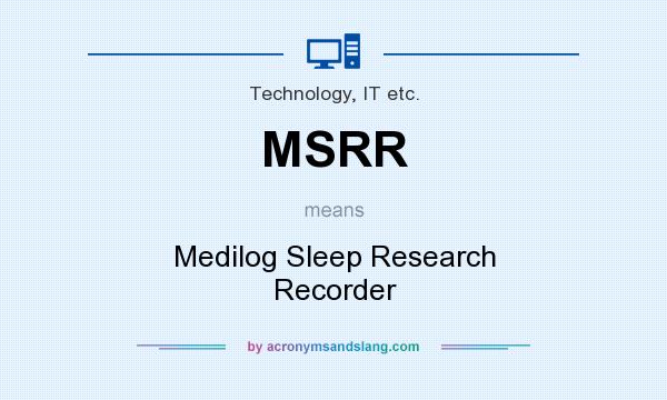 What does MSRR mean? It stands for Medilog Sleep Research Recorder