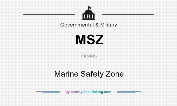 What does MSZ mean? It stands for Marine Safety Zone