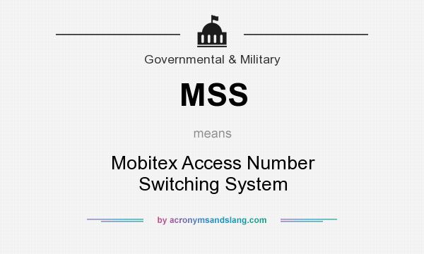 What does MSS mean? It stands for Mobitex Access Number Switching System