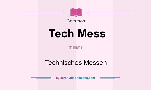 What does Tech Mess mean? It stands for Technisches Messen