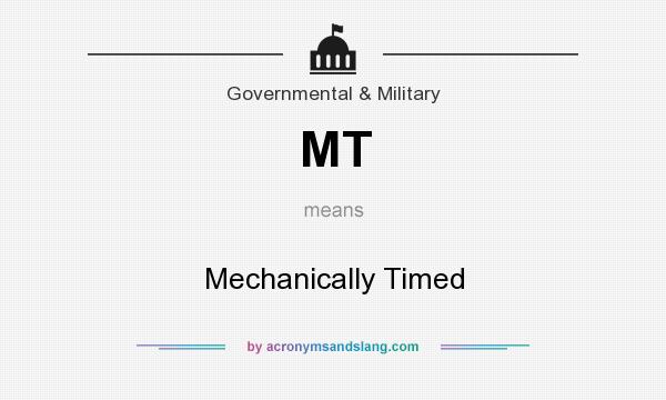What does MT mean? It stands for Mechanically Timed