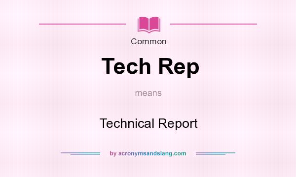 What does Tech Rep mean? It stands for Technical Report