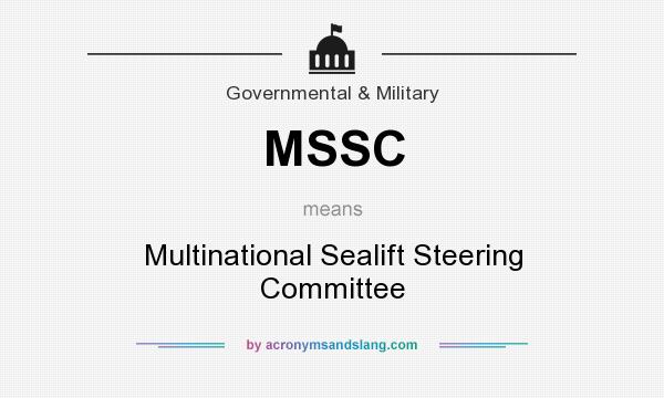 What does MSSC mean? It stands for Multinational Sealift Steering Committee
