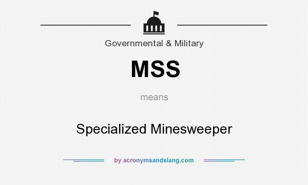 What does MSS mean? It stands for Specialized Minesweeper