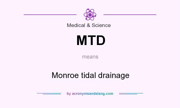 What does MTD mean? It stands for Monroe tidal drainage