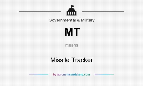 What does MT mean? It stands for Missile Tracker
