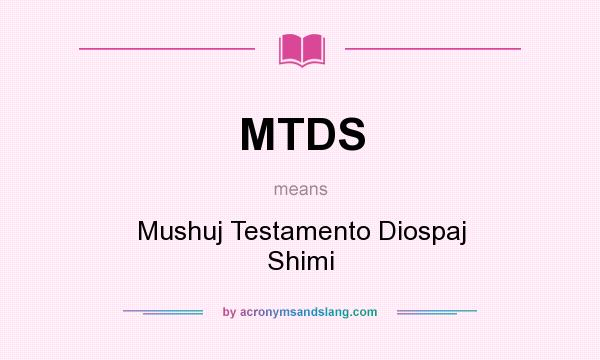 What does MTDS mean? It stands for Mushuj Testamento Diospaj Shimi