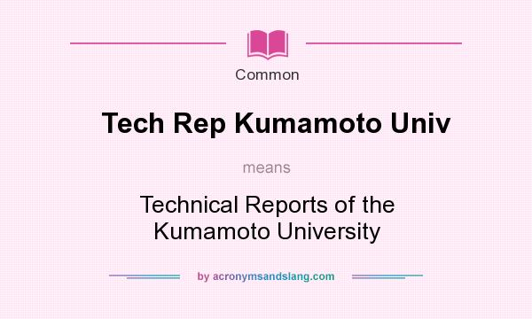 What does Tech Rep Kumamoto Univ mean? It stands for Technical Reports of the Kumamoto University