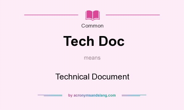 What does Tech Doc mean? It stands for Technical Document