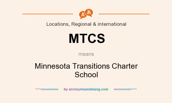 What does MTCS mean? It stands for Minnesota Transitions Charter School