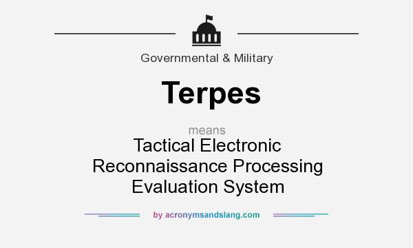 What does Terpes mean? It stands for Tactical Electronic Reconnaissance Processing Evaluation System
