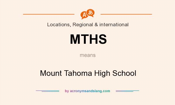 What does MTHS mean? It stands for Mount Tahoma High School