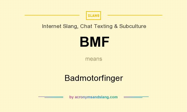 What does BMF mean? It stands for Badmotorfinger