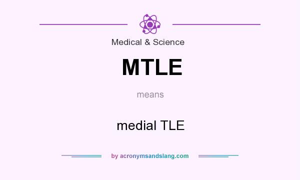 What does MTLE mean? It stands for medial TLE