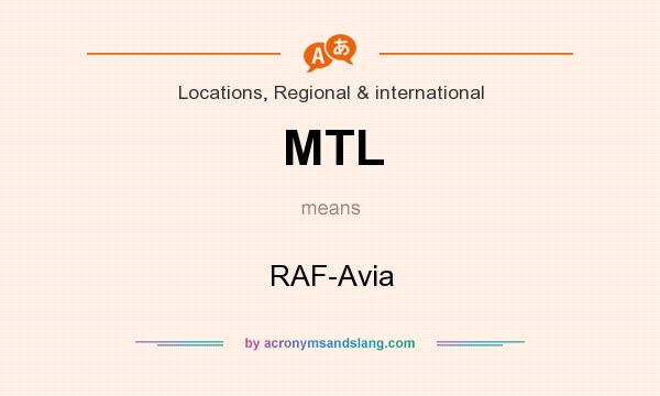 What does MTL mean? It stands for RAF-Avia