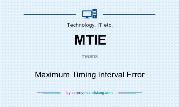 What does MTIE mean? It stands for Maximum Timing Interval Error
