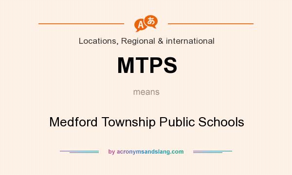 What does MTPS mean? It stands for Medford Township Public Schools