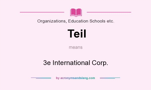 What does Teil mean? It stands for 3e International Corp.