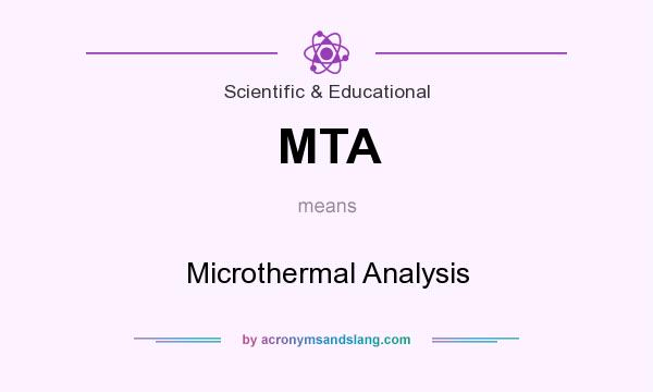 What does MTA mean? It stands for Microthermal Analysis