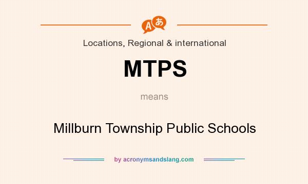 What does MTPS mean? It stands for Millburn Township Public Schools
