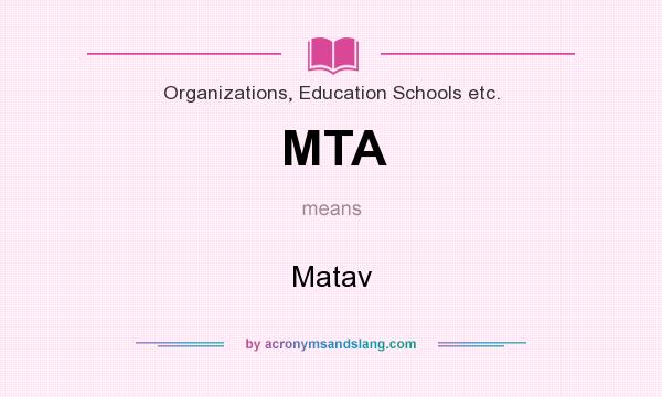What does MTA mean? It stands for Matav