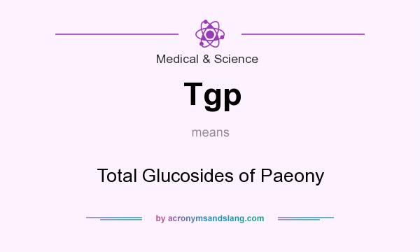 What does Tgp mean? It stands for Total Glucosides of Paeony