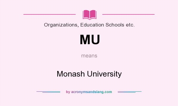 What does MU mean? It stands for Monash University