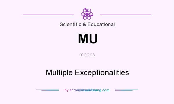 What does MU mean? It stands for Multiple Exceptionalities