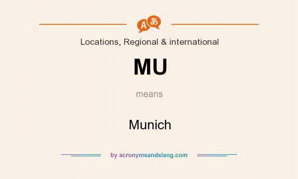 What does MU mean? It stands for Munich