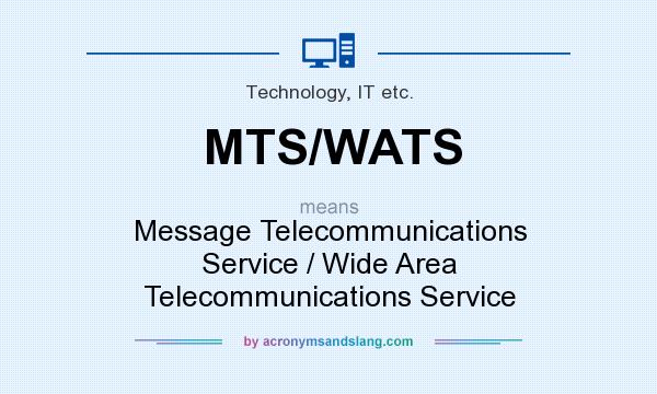 What does MTS/WATS mean? It stands for Message Telecommunications Service / Wide Area Telecommunications Service