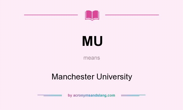 What does MU mean? It stands for Manchester University