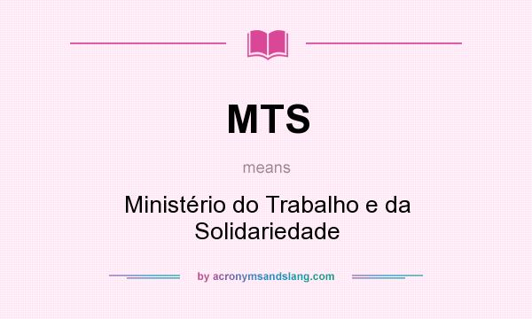 What does MTS mean? It stands for Ministério do Trabalho e da Solidariedade
