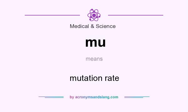 What does mu mean? It stands for mutation rate