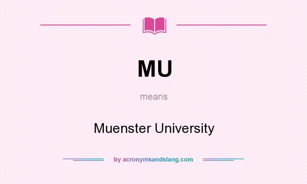What does MU mean? It stands for Muenster University