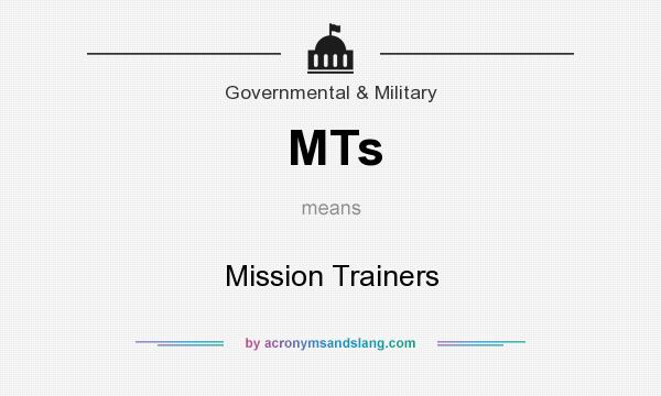 What does MTs mean? It stands for Mission Trainers