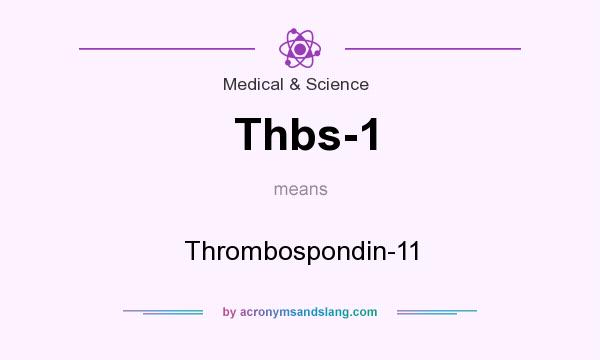 What does Thbs-1 mean? It stands for Thrombospondin-11
