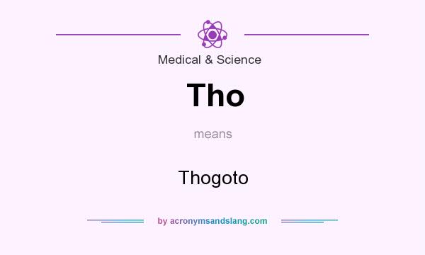 What does Tho mean? It stands for Thogoto