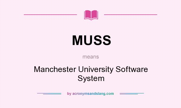 What does MUSS mean? It stands for Manchester University Software System