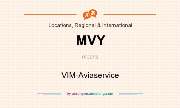 What does MVY mean? It stands for VIM-Aviaservice