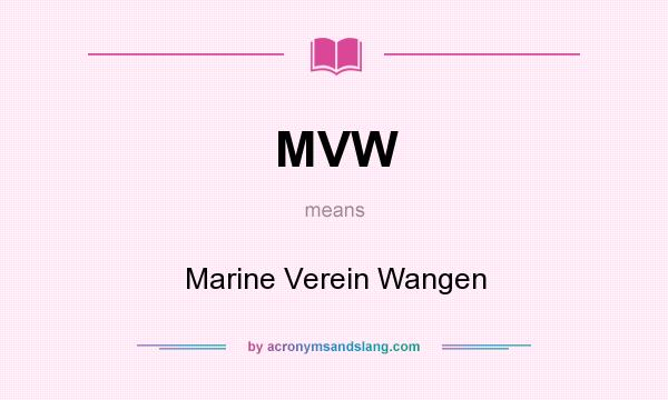 What does MVW mean? It stands for Marine Verein Wangen