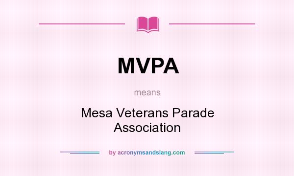 What does MVPA mean? It stands for Mesa Veterans Parade Association