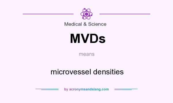What does MVDs mean? It stands for microvessel densities