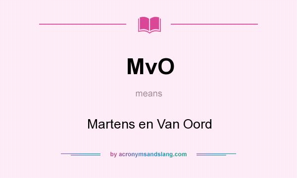 What does MvO mean? It stands for Martens en Van Oord
