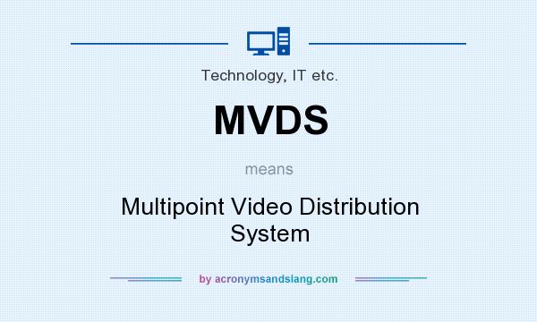 What does MVDS mean? It stands for Multipoint Video Distribution System