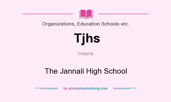 What does Tjhs mean? It stands for The Jannali High School